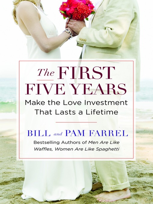 Title details for The First Five Years by Bill and Pam Farrel - Available